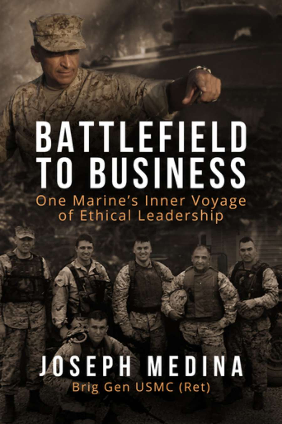 BATTLEFIELD TO BUSINESS: One Marine's Inner Voyage of Ethical Leadership Image